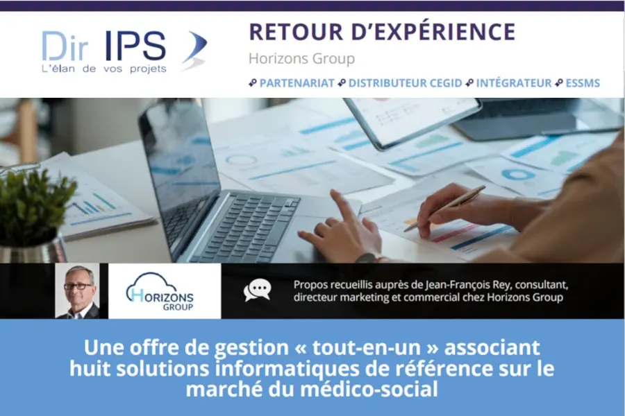 L’avis d’Horizons Group sur deux ans de partenariat avec Dir IPS